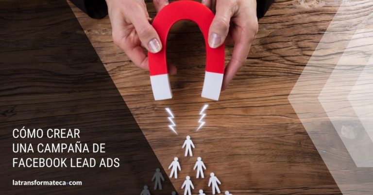 Cómo crear una campaña de Facebook Leads Ads